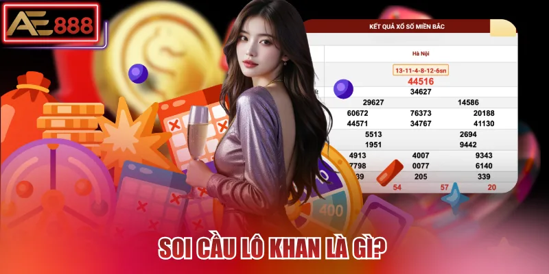 Soi cầu lô khan là gì?